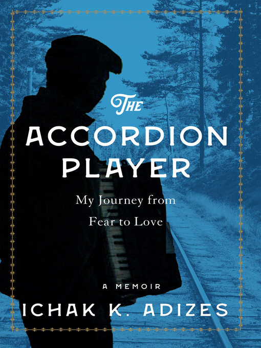 Title details for The Accordion Player by Ichak K.  Adizes - Available